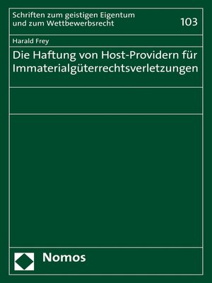 cover image of Die Haftung von Host-Providern für Immaterialgüterrechtsverletzungen